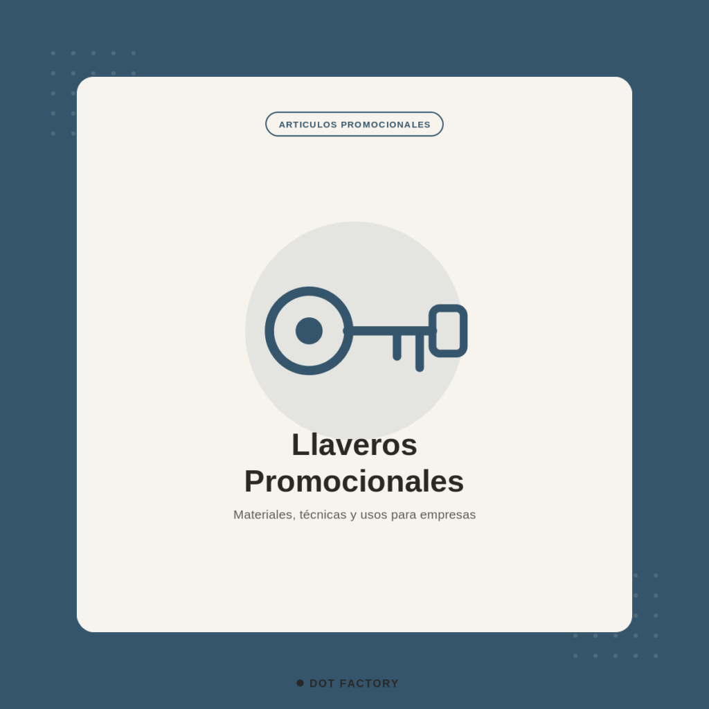 Llaveros promocionales personalizados Dot Factory Querétaro