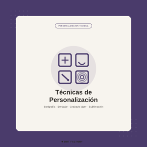 Técnicas de personalización de artículos promocionales Dot Factory